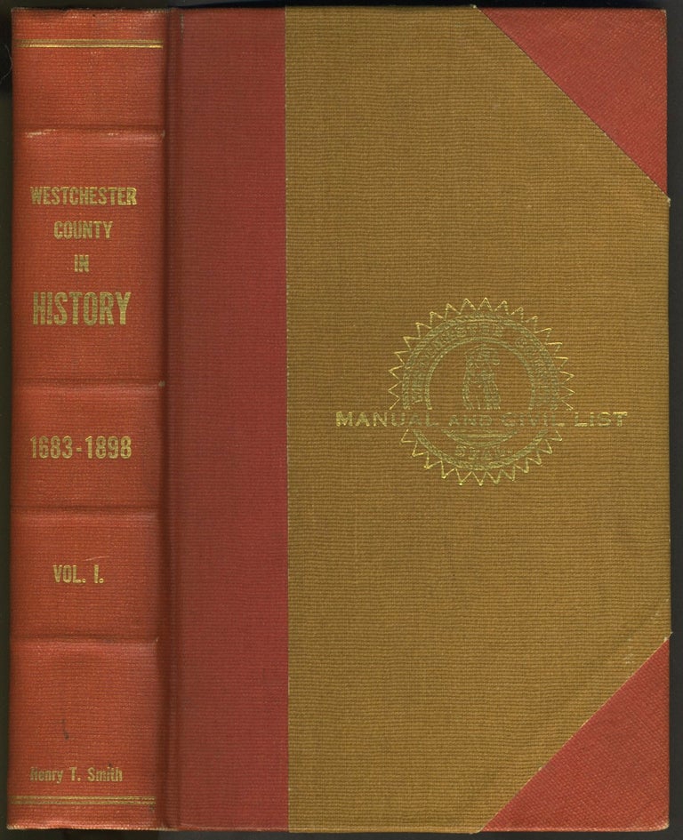 Item #26584 Manual of Westchester County. Past and Present. Civil List to Date. 1898. Henry T. Smith.