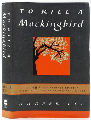 Item #26585 To Kill a Mockingbird [Signed 40th Anniversary Edition]. Harper Lee