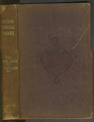 History of Austral-Asia: comprising New South Wales, Van Diemen's Island, Swan River, South Australia, &c. aka The British Colonial Library, comprising a Popular and Authentic Description of All the Colonies of the British Empire...