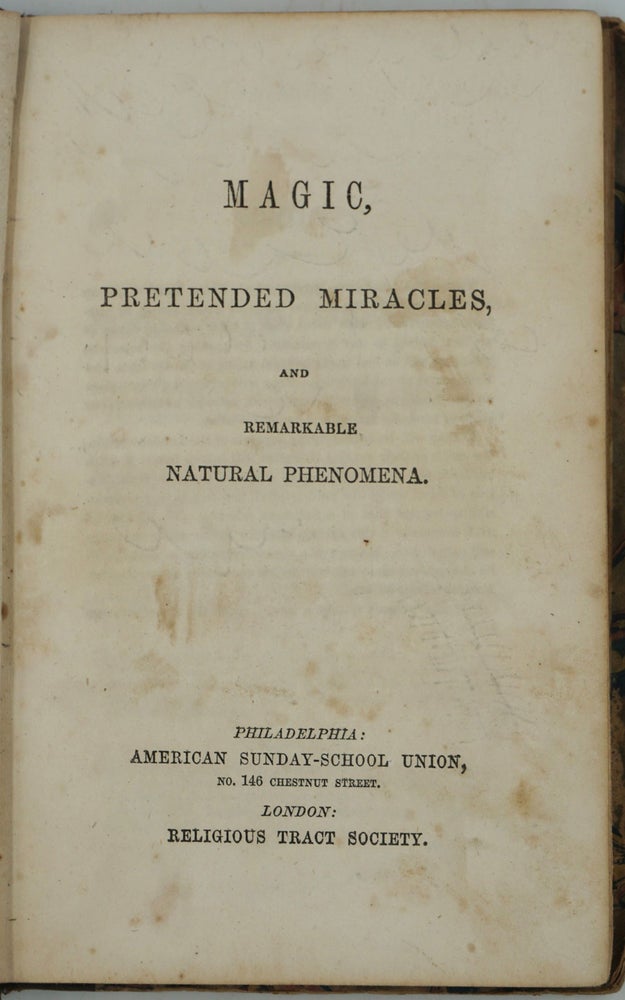 Item #26605 Magic, Pretended Miracles and Remarkable Natural Phenomena. Childrens.
