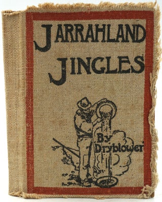 Item #26606 Jarrahland Jingles. A Volume of Westralian Verse. Dryblower, pseud. Edwin Greenslade...