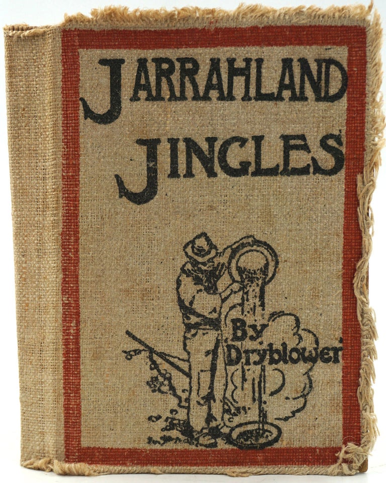 Item #26606 Jarrahland Jingles. A Volume of Westralian Verse. Dryblower, pseud. Edwin Greenslade Murphy.