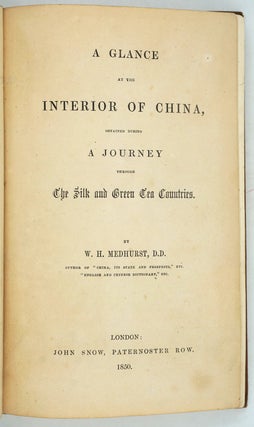 A Glance at the Interior of China, Obtained During a journey through the Silk and Green Tea Districts.