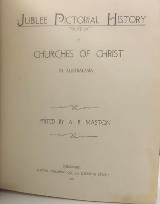 Jubilee Pictorial History of Churches of Christ in Australasia.
