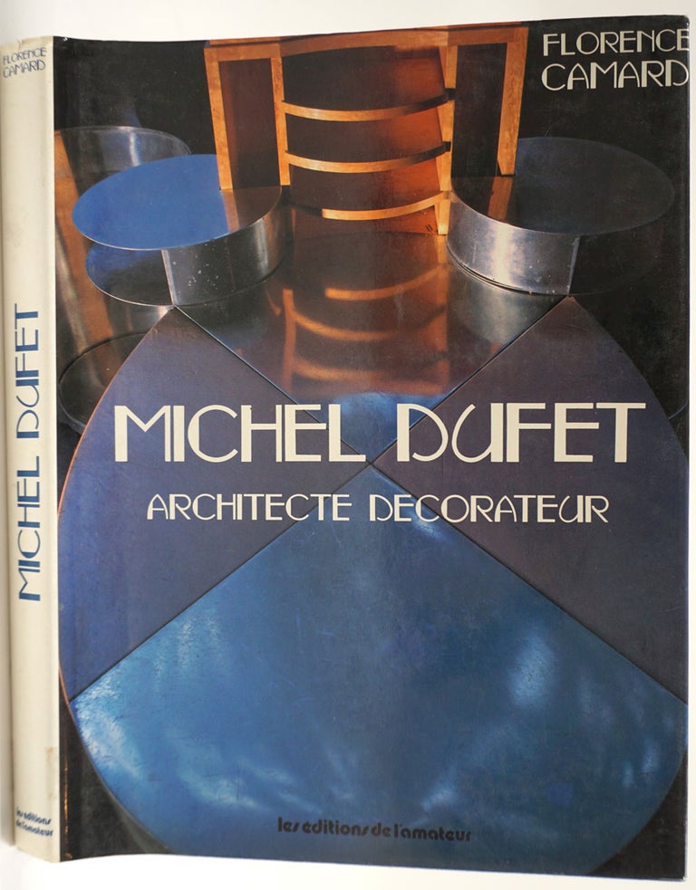 Item #26620 Michel Dufet Architecte Decorateur. Florence Camard.