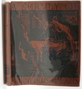 Item #26635 A Survey of British Industrial Arts. Henry G. Dowling