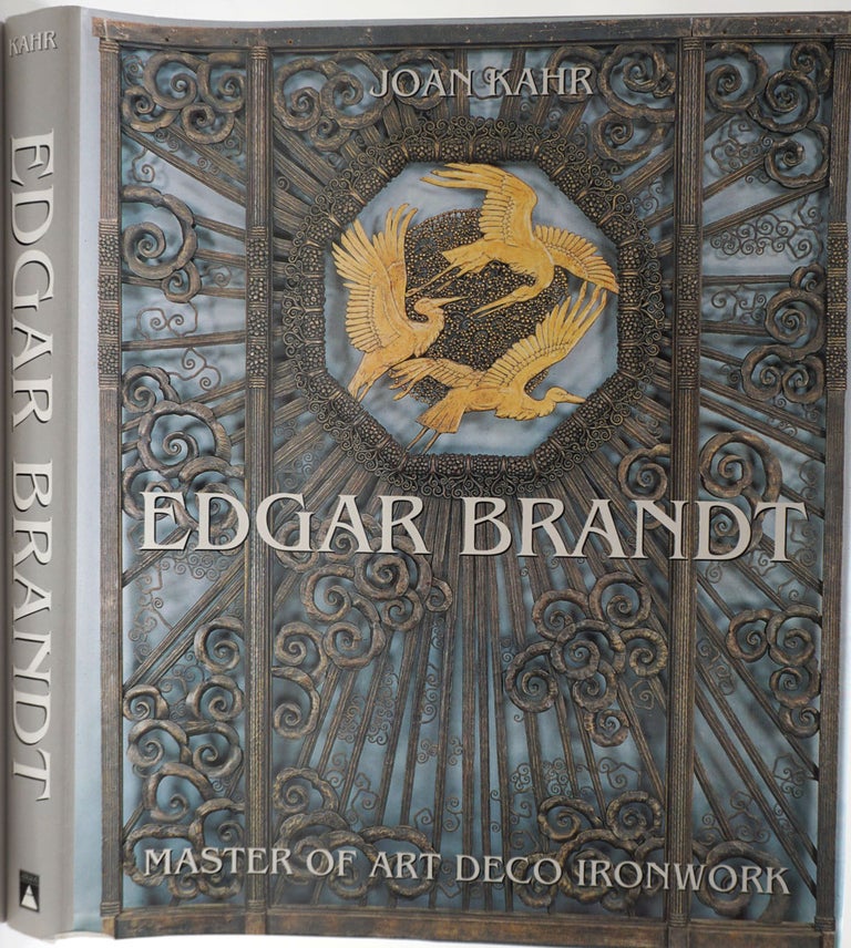 Item #26641 Edgar Brandt: Master of Art Deco Ironwork. Joan Kahr.