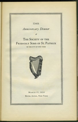 154th Anniversary Dinner of The Society of the Friendly Sons of St. Patrick in the City of New York.