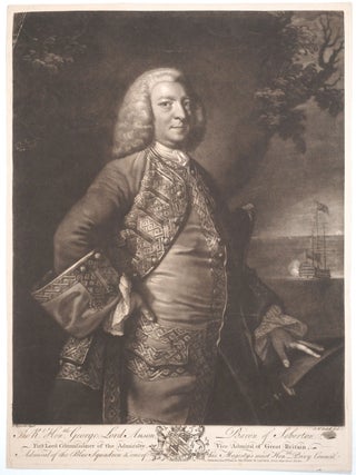 Item #26688 George Lord Anson, Baron of Soberton, First Lord Commissioner of the Admiralty, Vice...