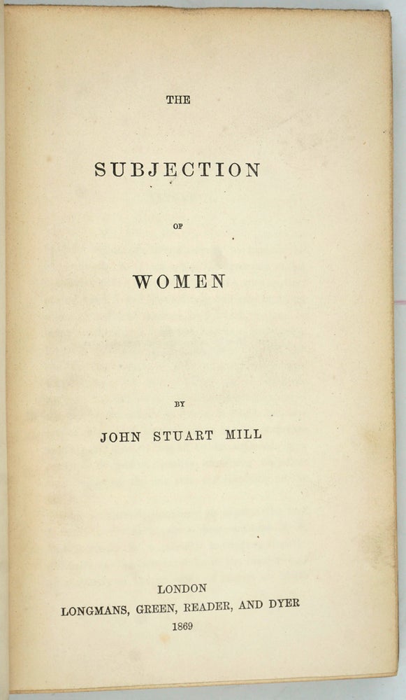 Item #26697 The Subjection of Women. John Stuart Mill.