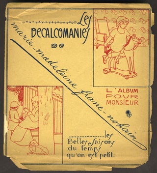 Item #26699 Les Decalcomanies. L'Album pour Monsieur. Les Belles Saisons du temps qu'on est...