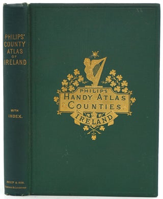 Item #26737 Philips' Handy Atlas of the Counties of Ireland. John Bartholomew, P. W. Joyce
