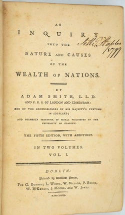 An Inquiry into the Nature and Causes of the Wealth of Nations; Association copy with founder of the New Haven Law School. Two Volumes.