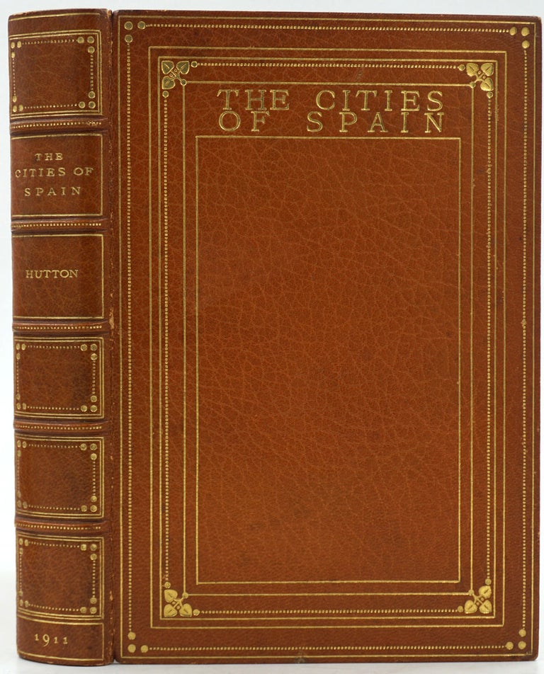 Item #26744 The Cities of Spain. Binding by Bickers & Son, London. Edward Hutton.