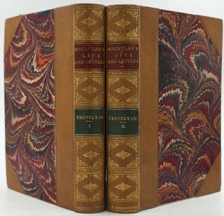Item #26749 The Life and Letters of Lord Macaulay by his nephew G. Otto Trevelyan, 2 volumes. G....