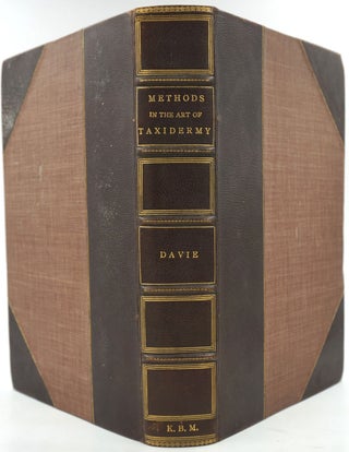 Item #26751 Methods in the Art of Taxidermy. Oliver Davie, Theodore Jasper M. D., ills