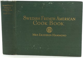 Item #26755 The Swedish, French, American Cook Book. Mrs. Ericsson Hammond