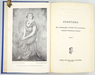 Anastasia: The Autobiography of H.I.H. The Grand Duchess Anastasia Nicholaevna of Russia: Volume I. (all published).