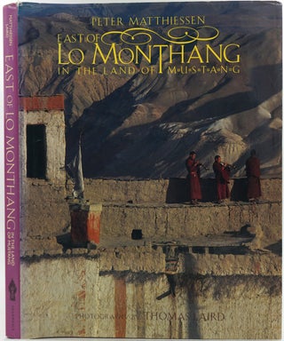 Item #26787 East of Lo Monthang; In the Land of the Mustang [Signed]. Peter Matthiessen