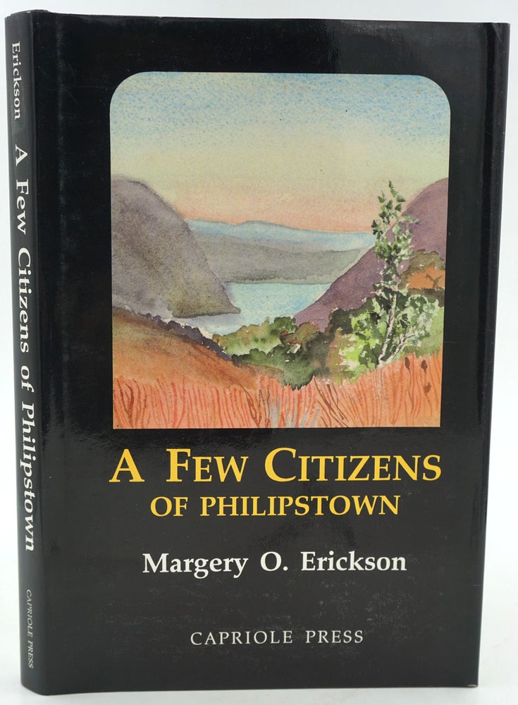 Item #27015 A Few Citizens of Philipstown. Margery O. Erickson.
