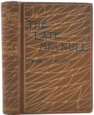 Item #27016 The Late Mrs. Null. Frank R. Stockton