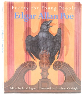 Item #27018 Poetry for Young People, Edgar Allan Poe. Brod Bagert, Carolynn Cobleigh, ills