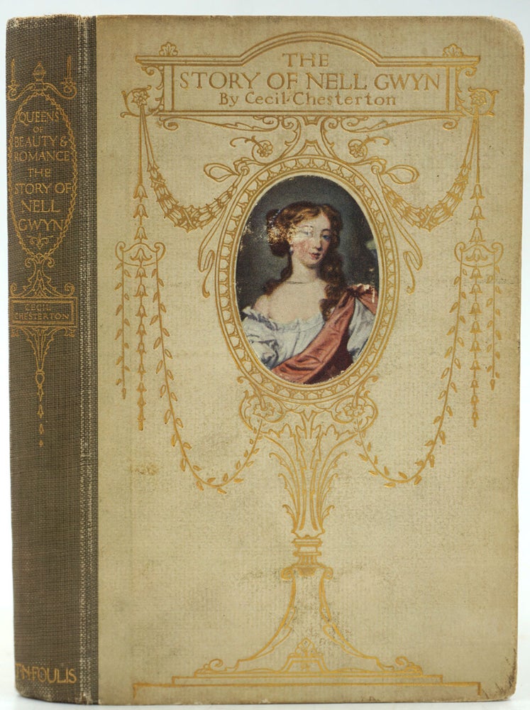 Item #27021 The Story of Nell Gwyn. Cecil Chesterton.