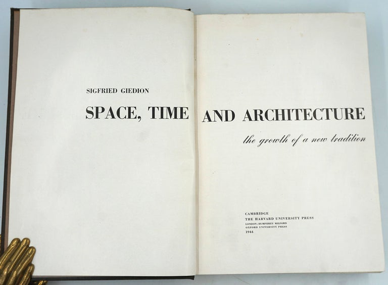Item #27031 Space, Time and Architecture, the growth of a new tradition. Sigfried Giedion.