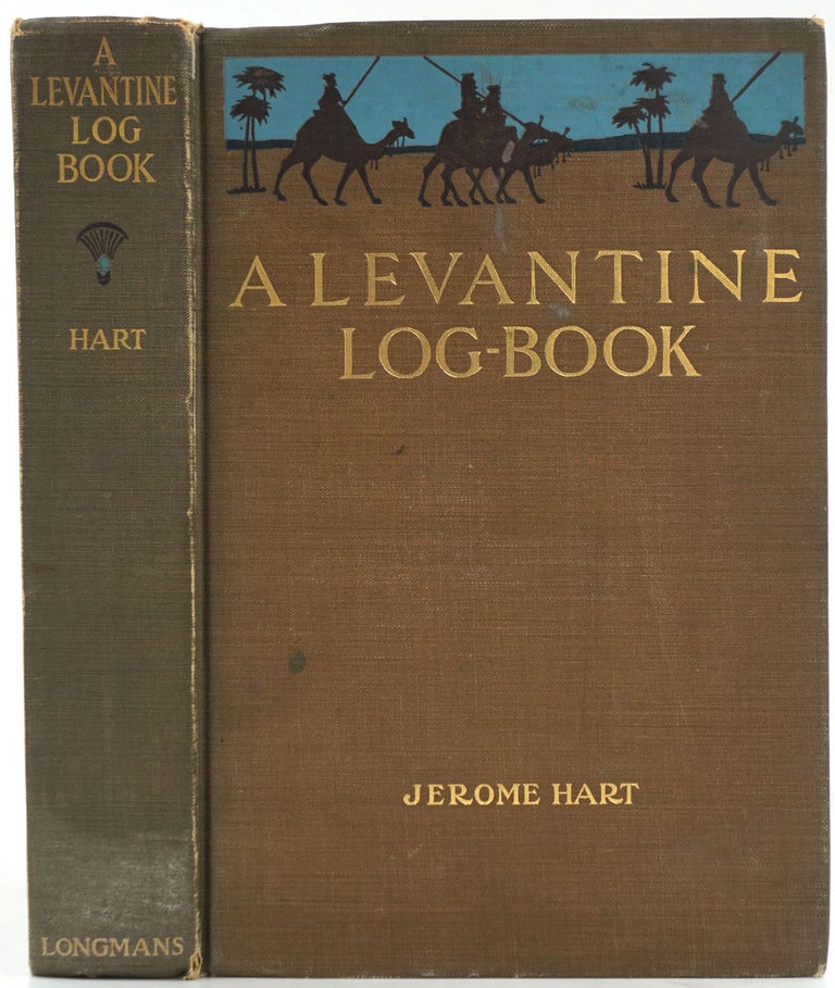 Item #27036 A Levantine Log-Book. Jerome Hart.
