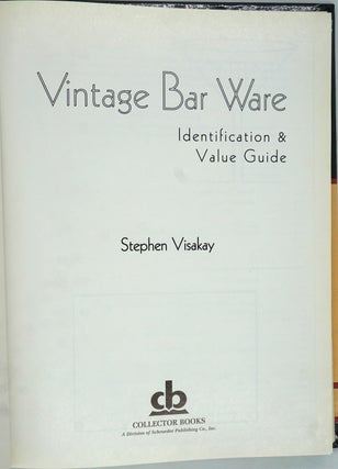 Vintage Bar Ware. Identification and Value Guide.