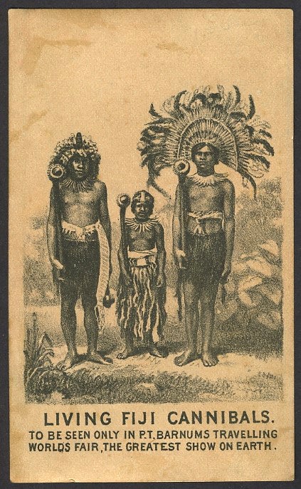 Item #27075 Living Fiji Cannibals. To be seen only in P.T. Barnums Travelling Worlds Fair, the Greatest Show on Earth. Advertising card. P. T. Barnum.