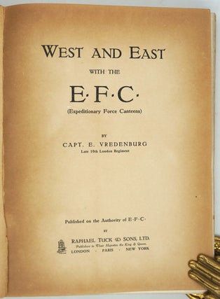 West and East with the E.F.C. (Expeditionary Force Canteens).