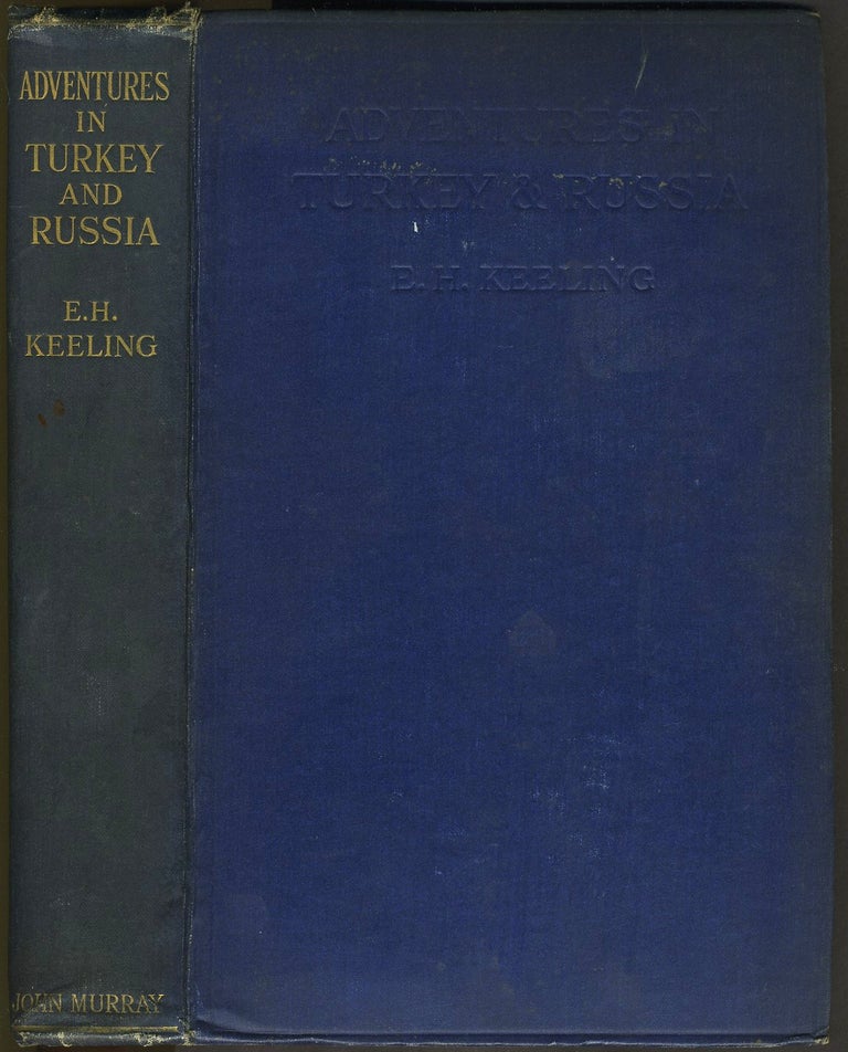 Item #27159 Adventures in Turkey and Russia. E. H Keeling.