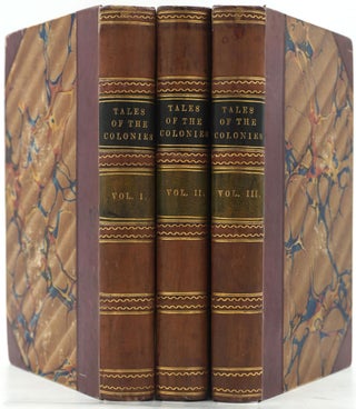 Item #27240 Tales of the Colonies; or, The Adventures of an Emigrant. Three volumes. Charles...