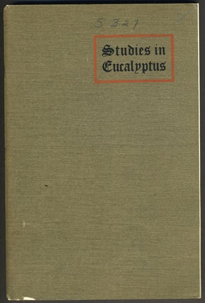 Item #27256 Studies in Eucalyptus. W. E. Graves