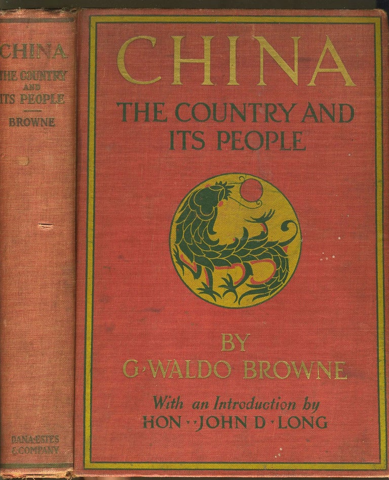 Item #27292 China. The Country and its People. G. Waldo Browne.