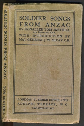 Item #27346 Soldier Songs from ANZAC, written in the firing line. Tom Skeyhill