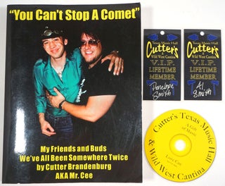 Item #27380 You Can't Stop a Comet: My Friends and Buds We've All Been Somewhere Twice. Cutter....