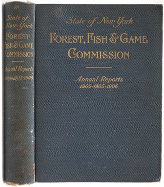 Item #27381 Annual Reports of the Forest, Fish and Game Commissioner of the State of New York for...