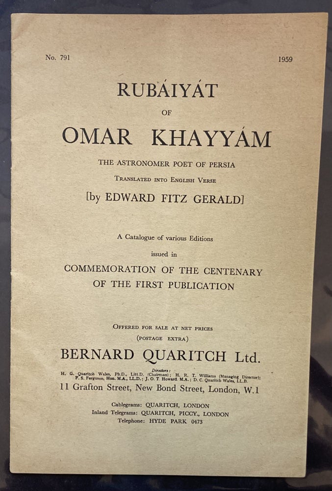 Item #27391 Rubaiyat of Omar Khayyam, A Catalogue of various Editions in Commemoration of the Centenary of the First Publication. 1959 Quaritch catalogue No. 791. Edward Fitzgerald, Quaritch Ltd.