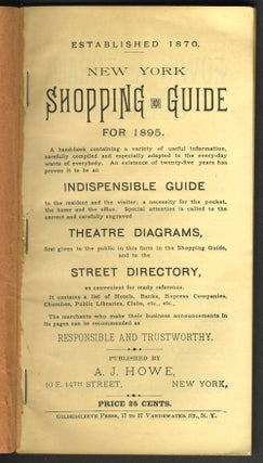 New York Shopping Guide for 1895... Indispensible (sic) Guide... Theatre Diagrams ... Street Directory.