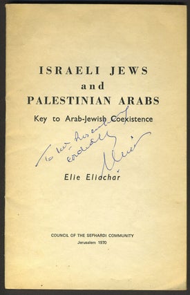 Item #27399 Israeli Jews and Palestinian Arabs. Key to Arab-Jewish Coexistence. Elie Eliachar