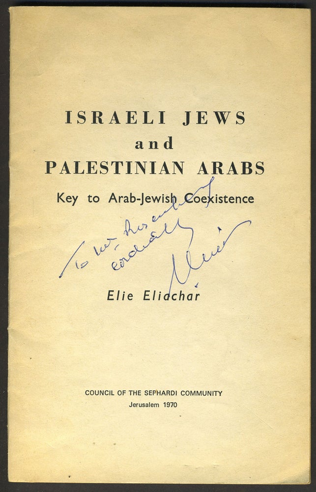 Item #27399 Israeli Jews and Palestinian Arabs. Key to Arab-Jewish Coexistence. Elie Eliachar.