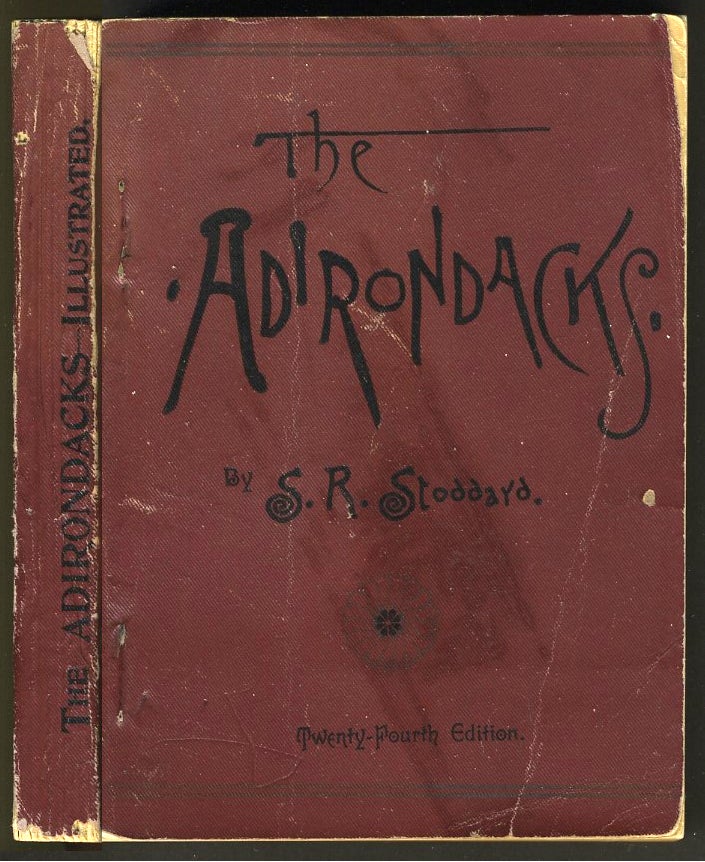 Item #27401 The Adirondacks: Illustrated. S. R. Stoddard.