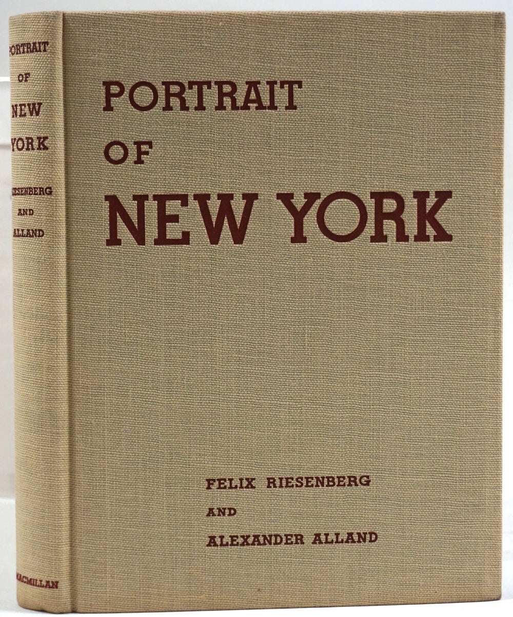 Felix Riesenberg Portrait of New York | Felix Riesenberg, Alexander Alland, photography