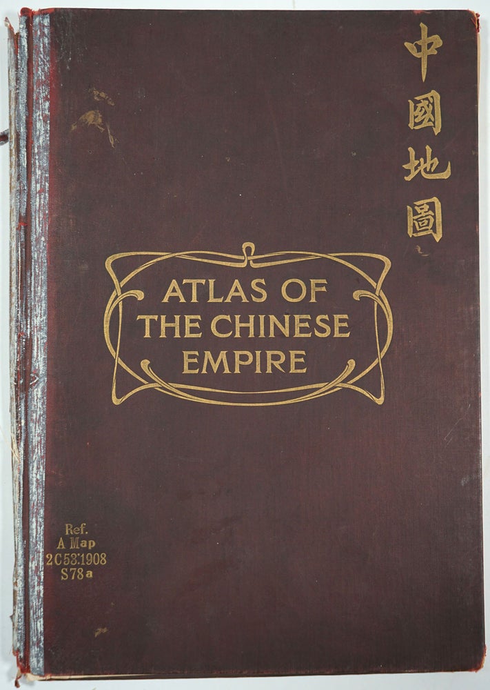 Item #27495 Atlas of the Chinese Empire; containing separate maps of the Eighteen provinces of China Proper ..... together with an index to all the names on the maps and a list of all Protestant Mission Stations, &c. Edward Stanford.