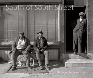 Item #27540 South of South Street 1971-1975 Philadelphia. Will Brown
