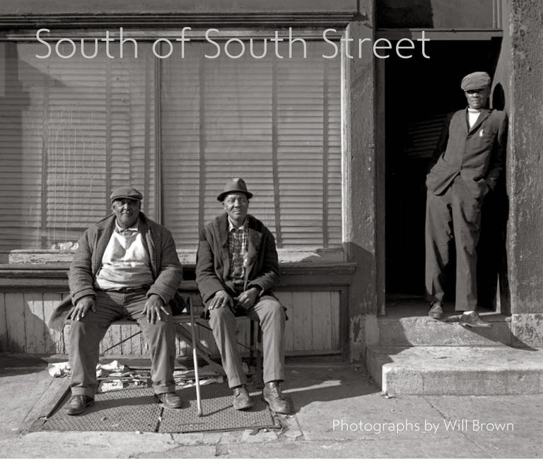 Item #27540 South of South Street 1971-1975 Philadelphia. Will Brown.