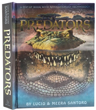 Item #27578 Predators, a Pop-up Book with Revolutionary Technology. Lucio Santoro, Meera