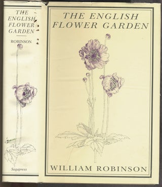 Item #27608 The English Flower Garden. William Robinson